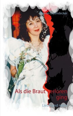 Als die Braut verloren ging - Liebe und mehr