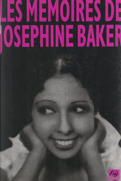 Les mémoires de Joséphine Baker - Avec 29 dessins