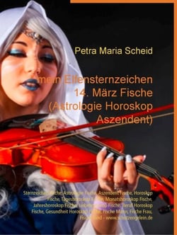 mein Elfensternzeichen 14. März Fische (Astrologie Horoskop Aszendent)