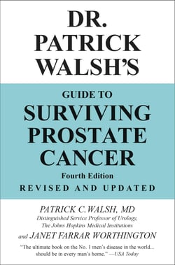 Dr. Patrick Walsh's Guide to Surviving Prostate Cancer