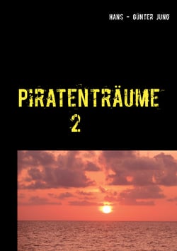 Piratenträume 2 - Die nächsten Jahre