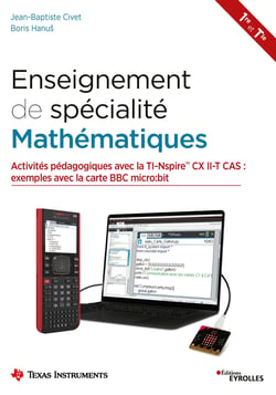 Enseignement de spécialité de mathématiques - 1er et Terminale - Activités pédagogiques avec la TI-NspireTM CX II-T CAS : exemples avec la carte BBC micro:bit
