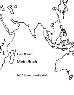 Mein Buch - In 15 Jahren um die Welt