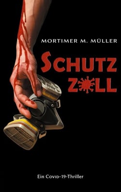 Schutzzoll - Ein Covid-19-Thriller