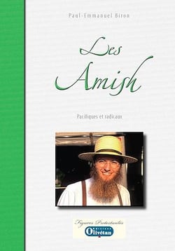 Les Amish - Pacifiques et radicaux