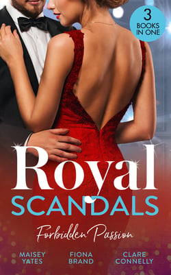 Royal Scandals: Forbidden Passion - His Forbidden Pregnant Princess / The Sheikh's Pregnancy Proposal / Shock Heir for the King