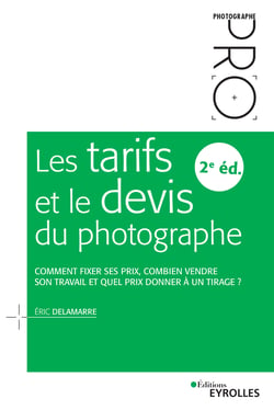 Les tarifs et le devis du photographe - Comment fixer ses prix, combien vendre son travail et quel prix donner à un tirage ?