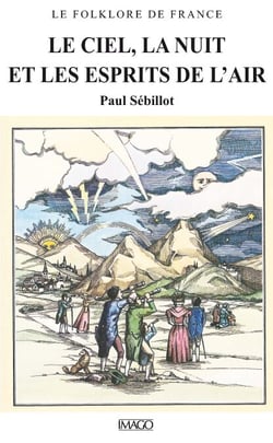 Le Folklore de France - Le Ciel, la Nuit et les Esprits de l'air
