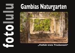 Gambias Naturgarten - "Vielfalt trotz Trockenzeit"