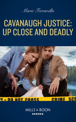 Cavanaugh Justice: Up Close And Deadly