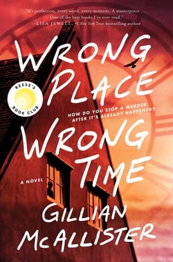 Wrong Place Wrong Time - A Novel