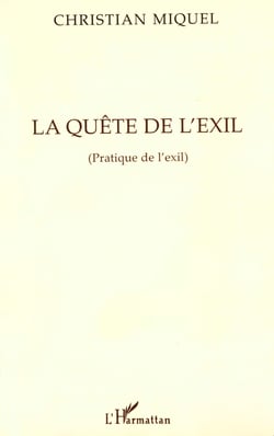 La quête de l'exil - Pratique de l'exil