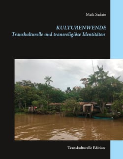 Kulturenwende - Transkulturelle und transreligiöse Identitäten Auswertung einer empirischen Studie unter pädagogischen Multiplikatoren/-innen in Belém-Pará, Brasilien