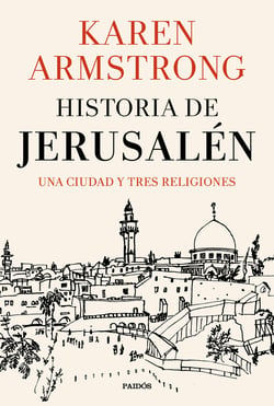 Historia de Jerusalén - Una ciudad y tres religiones