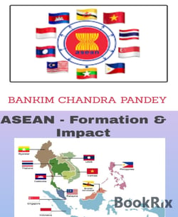 ASEAN -Formation &amp; Impact