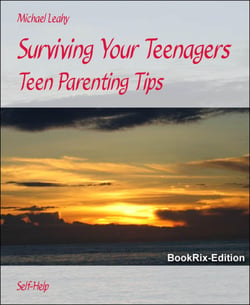 Surviving Your Teenagers - Teen Parenting Tips