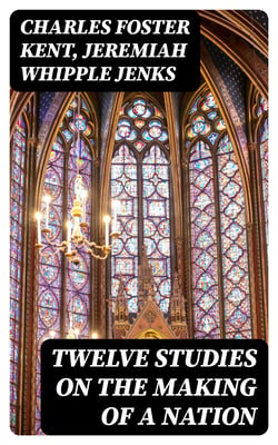 Twelve Studies on the Making of a Nation - The Beginnings of Israel's History