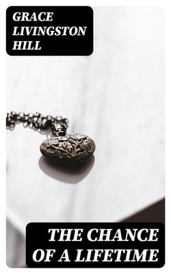 The Chance of a Lifetime