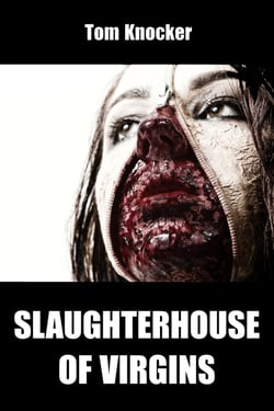 Slaughterhouse of Virgins - New Edition of the Horror Crime Novella