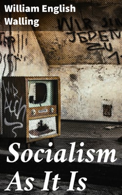 Socialism As It Is - A Survey of The World-Wide Revolutionary Movement