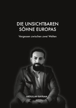 Die unsichtbaren Söhne Europas - Vergessen zwischen zwei Welten