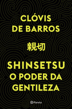 Shinsetsu: O poder da gentileza