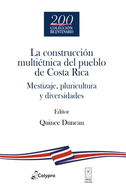 La construcción multiétnica del pueblo de Costa Rica - Mestizaje, pluricultura y diversidades