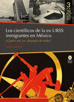 Los científicos de la ex URSS inmigrantes en México - ¿Quién soy yo después de todo?