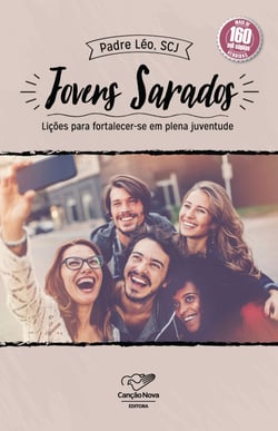 Jovens Sarados - Lições Para Fortalecer-se Em Plena Juventude
