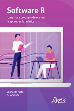 Software R: Uma Nova Proposta de Ensinar e Aprender Estatística