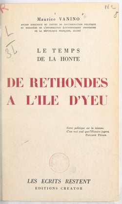 Le temps de la honte : de Rethondes à l'île d'Yeu