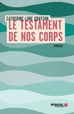 Le testament de nos corps