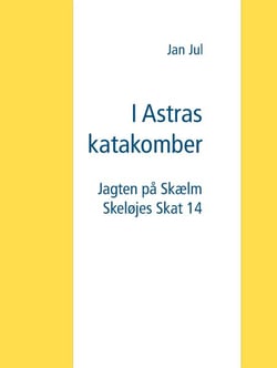 I Astras katakomber - Jagten på Skælm Skeløjes Skat 14