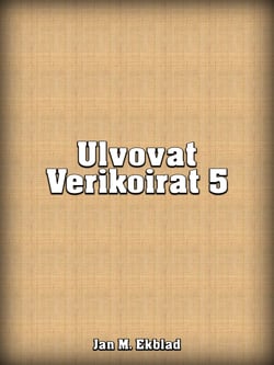 Ulvovat Verikoirat 5