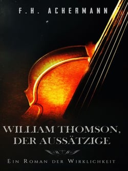 William Thomson, der Aussätzige - Ein Roman der Wirklichkeit