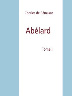 Abélard - Tome I