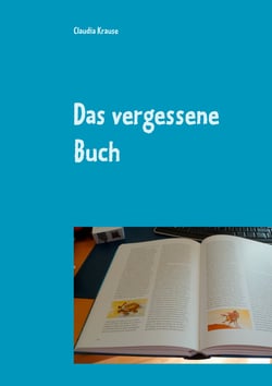 Das vergessene Buch - 35 Geschichten zum Lesen und Lachen