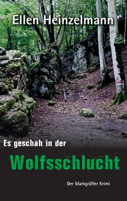 Es geschah in der Wolfsschlucht - Der Markgräfler Krimi