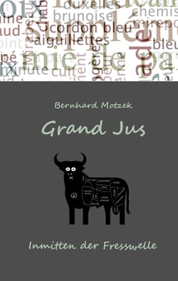Grand Jus - Inmitten der Fresswelle