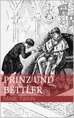 Prinz und Bettler - Illustrierte Ausgabe