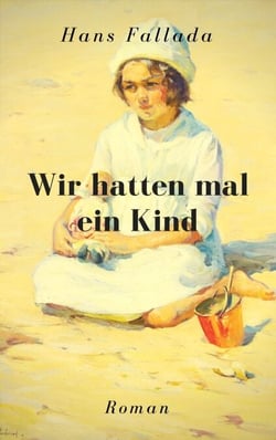 Wir hatten mal ein Kind - Roman