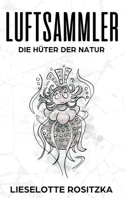 Luftsammler - Die Hüter der Natur
