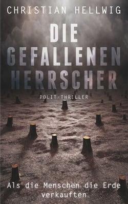 Die gefallenen Herrscher - Als die Menschen die Erde verkauften