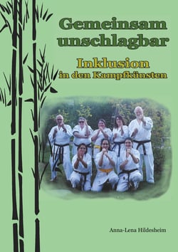 Gemeinsam unschlagbar - Inklusion in den Kampfkünsten