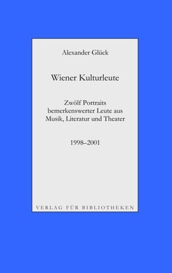 Wiener Kulturleute: Richard Pils, Verleger / Helmut Seethaler, Zetteldichter / Andreas Tarbuk, Neu-Buchhändler / Richard Jurst, Antiquar / Charles Alexander Joel, Dirigent / Hans Raimund, Schriftsteller / Roland Josef Leopold Neuwirth, Schrammler / Peter 