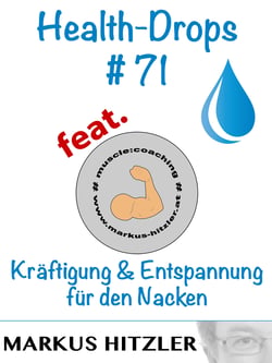Health-Drops #071 - Kräftigung und Entspannung für den Nacken