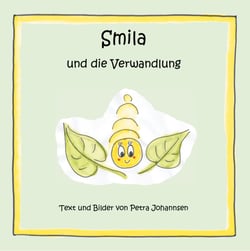 Smila und die Verwandlung - und die Verwandlung