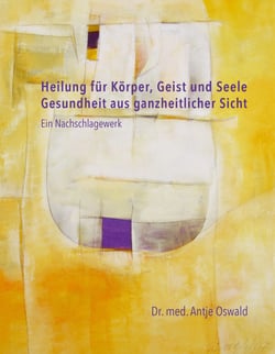 Heilung für Körper, Geist und Seele - Gesundheit aus ganzheitlicher Sicht