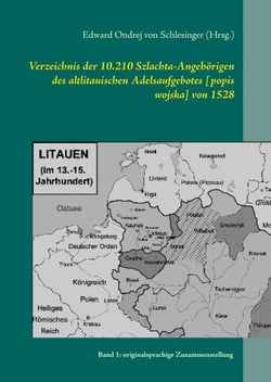 Verzeichnis der 10.210 Szlachta-Angehörigen des altlitauischen Adelsaufgebotes [popis wojska] von 1528 - Band 1: originalsprachige Zusammenstellung