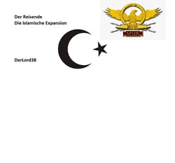 Der Reisende - Die Islamische Expansion